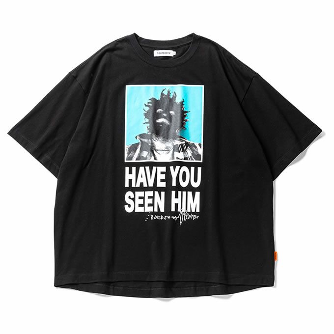 TIGHTBOOTH HAVE YOU SEEN HIM TSHIRT ブラック soldout! _ TBPR FW24-TBKB11 HAVE YOU SEEN HIM T-SHIRT